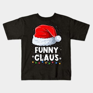 Funny Claus Christmas Santa Family Matching Pajama Kids T-Shirt